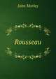 Rousseau, John Morley 