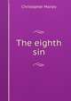 The eighth sin, Christopher Morley 