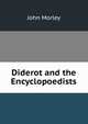 Diderot and the Encyclopoedists, John Morley 