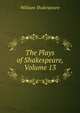 The Plays of Shakespeare, Volume 13, Уильям Шекспир 