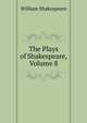 The Plays of Shakespeare, Volume 8, Уильям Шекспир 