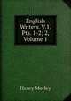 English Writers. V.1, Pts. 1-2; 2, Volume 1, Morley, Henry, 1822-1894 