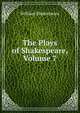 The Plays of Shakespeare, Volume 7, Уильям Шекспир 