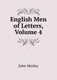 English Men of Letters, Volume 4, John Morley 