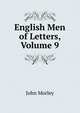 English Men of Letters, Volume 9, John Morley 