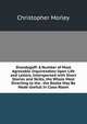 Shandygaff: A Number of Most Agreeable Inquirendoes Upon Life and Letters, Interspersed with Short Stories and Skitts, the Whole Most Diverting to the . the Booke May Be Made Usefull in Class-Room, Christopher Morley 