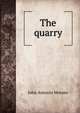 The quarry, John Antonio Moroso 