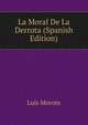 La Moral De La Derrota (Spanish Edition), Luis Morote 
