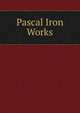 Pascal Iron Works, 
