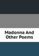 Madonna And Other Poems, 