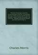 The San Francisco calamity by earthquake and fire: a complete and accurate account of the fearful disaster which visited the great city and the . 300,000 homeless people and the world-wide ru, Morris Charles 