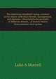 The American shepherd: being a history of the sheep, with their breeds, management, and diseases : illustrated with portraits of different breeds, . of twenty letters from eminent wool-growe, Luke A Morrell 