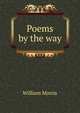 Poems by the way, Morris William 