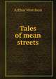 Tales of mean streets, Arthur Morrison 
