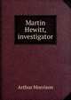 Martin Hewitt, investigator, Arthur Morrison 