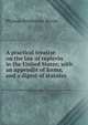 A practical treatise on the law of replevin in the United States; with an appendix of forms, and a digest of statutes, Phineas Pemberton Morris 