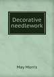 Decorative needlework, May Morris 