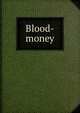 Blood-money, 
