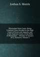 Mississippi State Cases: Being Criminal Cases Decided in the High Court of Errors and Appeals, and in the Supreme Court, of the State of Mississippi : . Monday in January 1872, Inclusive, Volume 2, Joshua S. Morris 