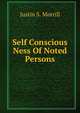 Self Conscious Ness Of Noted Persons, Justin S. Morrill 