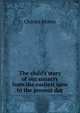 The child's story of our country from the earliest time to the present day, Morris Charles 