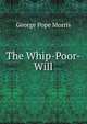 The Whip-Poor-Will, George Pope Morris 