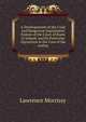 A Developement of the Cruel and Dangerous Inquisitorial System of the Court of Rome in Ireland, and Its Particular Operations in the Case of the Author, Lawrence Morrissy 