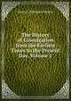 The History of Colonization from the Earliest Times to the Present Day, Volume 1, Henry Crittenden Morris 
