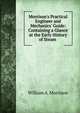 Morrison's Practical Engineer and Mechanics' Guide: Containing a Glance at the Early History of Steam ., William A. Morrison 