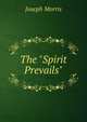 The "Spirit Prevails", Joseph Morris 
