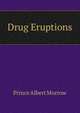 Drug Eruptions, Prince Albert Morrow 