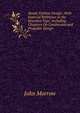 Steam Turbine Design: With Especial Reference to the Reaction Type, Including Chapters On Condensers and Propeller Design, John Morrow 