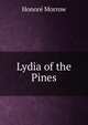 Lydia of the Pines, Honore Morrow 