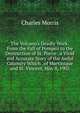 The Volcano's Deadly Work: From the Fall of Pompeii to the Destruction of St. Pierre . a Vivid and Accurate Story of the Awful Calamity Which . of Martinique and St. Vincent, May 8, 1902, Morris Charles 