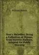 Sion's Melodies: Being a Collection of Hymns, from Various Authors, Adapted for Public Worship, Morris William 
