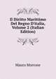 Il Diritto Marittimo Del Regno D'italia, Volume 2 (Italian Edition), Mauro Morrone 