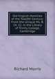 Old English Homilies of the Twelfth Century: From the Unique Ms. B. 14. 52. in the Library of Trinity College, Cambridge, Richard Morris 