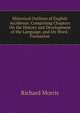 Historical Outlines of English Accidence: Comprising Chapters On the History and Development of the Language, and On Word-Formation, Richard Morris 