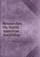 Researches On North American Acridiidae, 