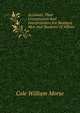 Accounts, Their Construction And Interpretation For Business Men And Students Of Affairs, Cole William Morse 