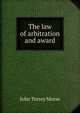 The law of arbitration and award, John Torrey Morse 