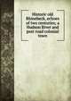 Historic old Rhinebeck, echoes of two centuries; a Hudson River and post road colonial town, 