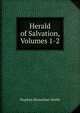 Herald of Salvation, Volumes 1-2, Stephen Rensselaer Smith 