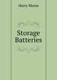 Storage Batteries, Harry Morse 