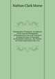 Postoperative Treatment: An Epitome of the General Management of Postoperative Care and Treatment of Surgical Cases As Practised by Prominent American . the Technic of Certain Operations with a Vie, Nathan Clark Morse 