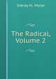 The Radical, Volume 2, Sidney H.. Morse 