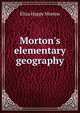 Morton's elementary geography, Eliza Happy Morton 