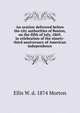 An oration delivered before the city authorities of Boston, on the fifth of July, 1869, in celebration of the ninety-third anniversary of American independence, Ellis W. d. 1874 Morton 