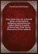 Line Upon Line, Or, a Second Series of the Earliest Religious Instruction the Infant Mind Is Capable of Receiving: With Verses Illustrative of the Subjects, Favell Lee Mortimer 