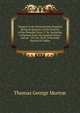 Surgery in the Pennsylvania Hospital Being an Epitome of the Practice of the Hospital Since 1756; Including Collations from the Surgical Notes, and an . 1873 to 1878; with Some Statistical Tables, Thomas George Morton 
